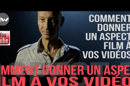 Comment donner un aspect film à vos vidéos