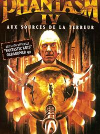 Phantasm 4 : Aux sources de la Terreur