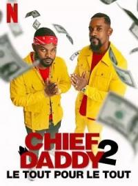 Chief Daddy 2 : Le tout pour le tout