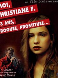 Moi, Christiane F. ..13 ans, droguée et prostituée