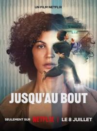 Jusqu'au bout Film