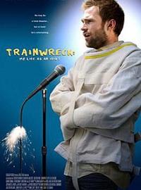 Trainwreck: My Life as an Idoit