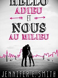 Jaquette du film Hello, Goodbye, and Everything In Between