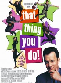 Jaquette du film That Thing You Do!