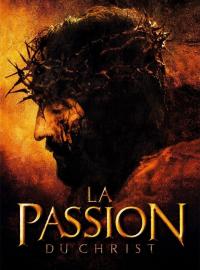 Jaquette du film La Passion du Christ