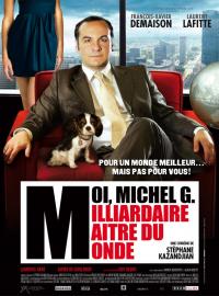 Jaquette du film Moi, Michel G., milliardaire, maître du monde